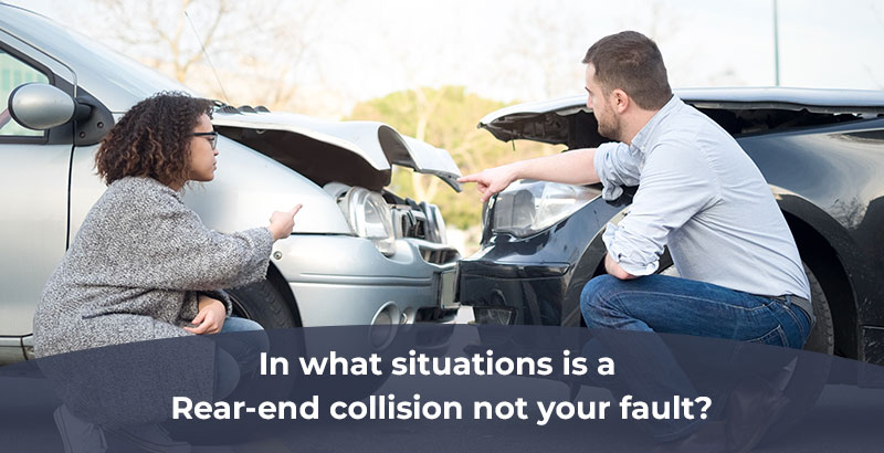 In what situations is a Rear-end collision not your fault